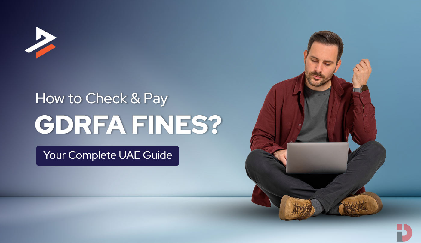 How to Check Overstay Fine in UAE: Step-by-Step Guide