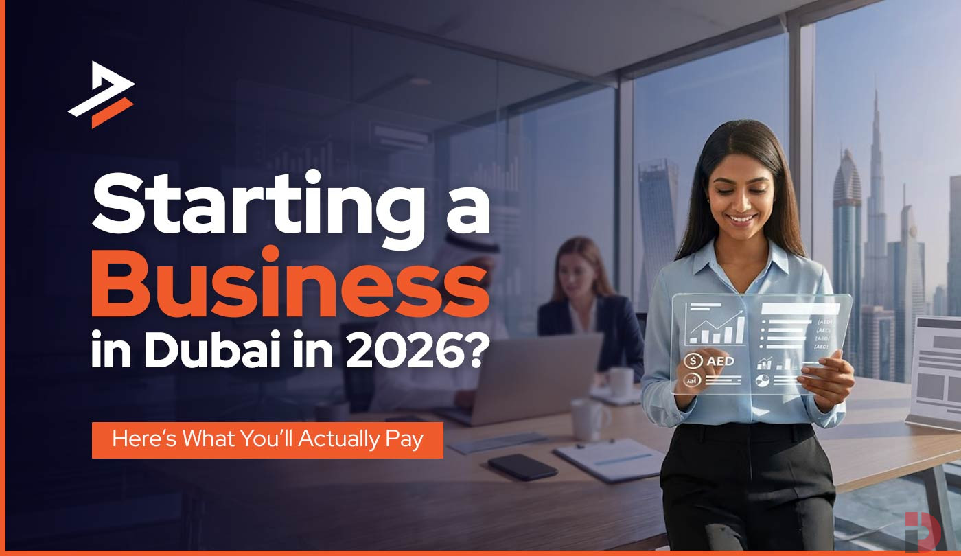 Dubai Company Formation Cost: Complete Guide for 2026