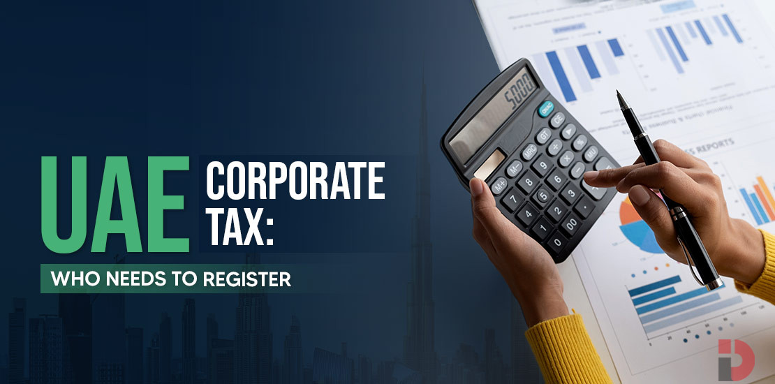 UAE Corporate Tax Registration: Who Must Register?