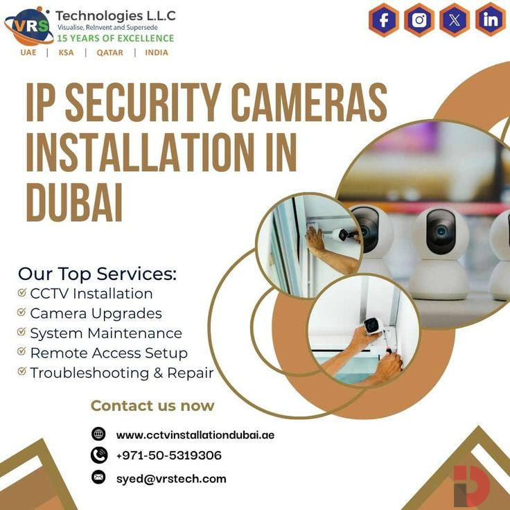 Need Trusted IP Security Cameras Installation Experts in Dubai?