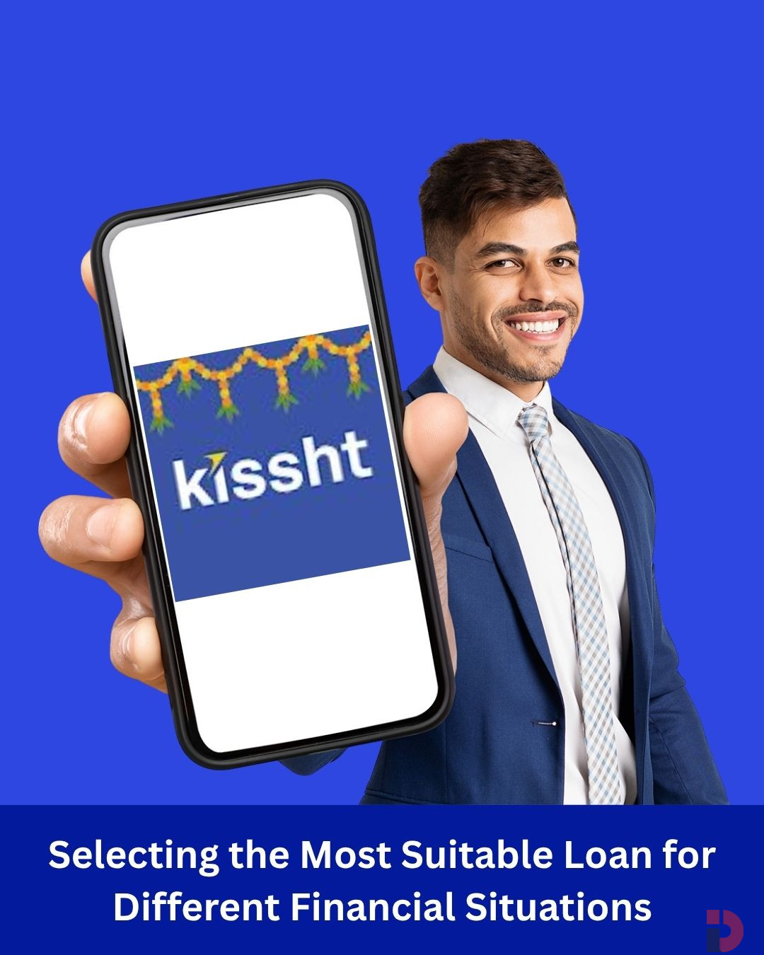 Selecting the Most Suitable Loan for Different Financial Situations