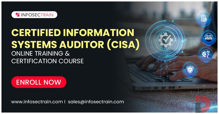 Master CISA Exam with InfosecTrain Online Training Program