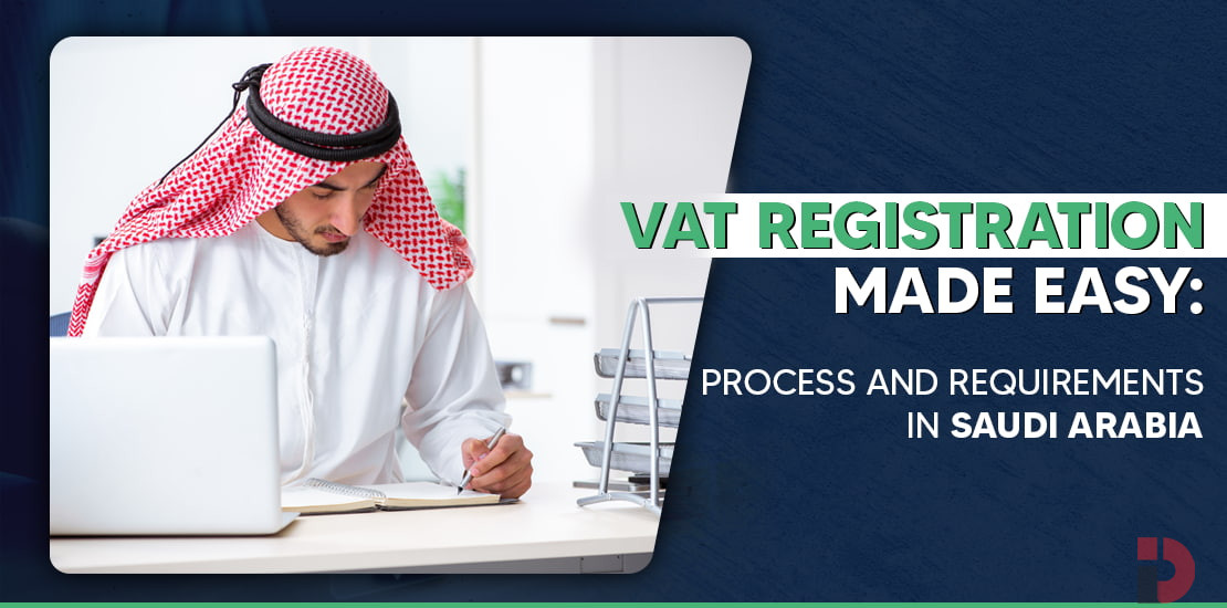 VAT Registration in Saudi Arabia: Requirements, Process & Fees
