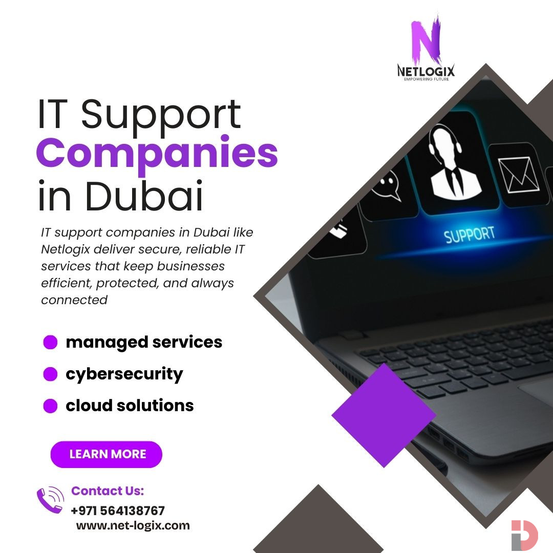 Trusted IT Support Companies in Dubai for Secure and Scalable IT Solut