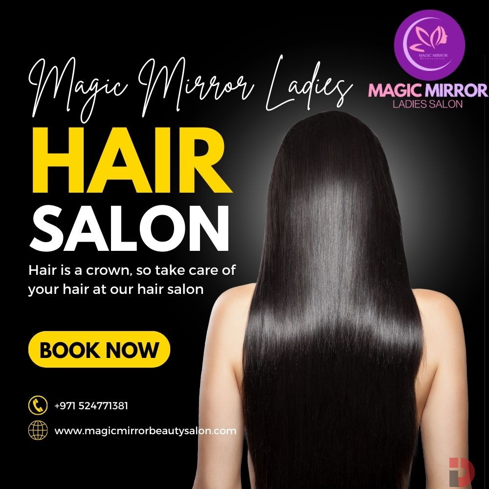 Best Hair Salon for Ladies in Mussafah boost Your Look in Abu Dhabi