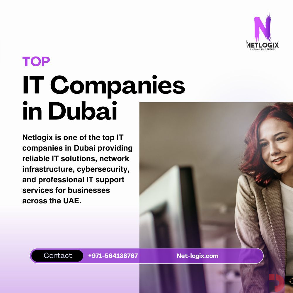 Top IT Companies in Dubai for Business IT Solutions and Technical Supp