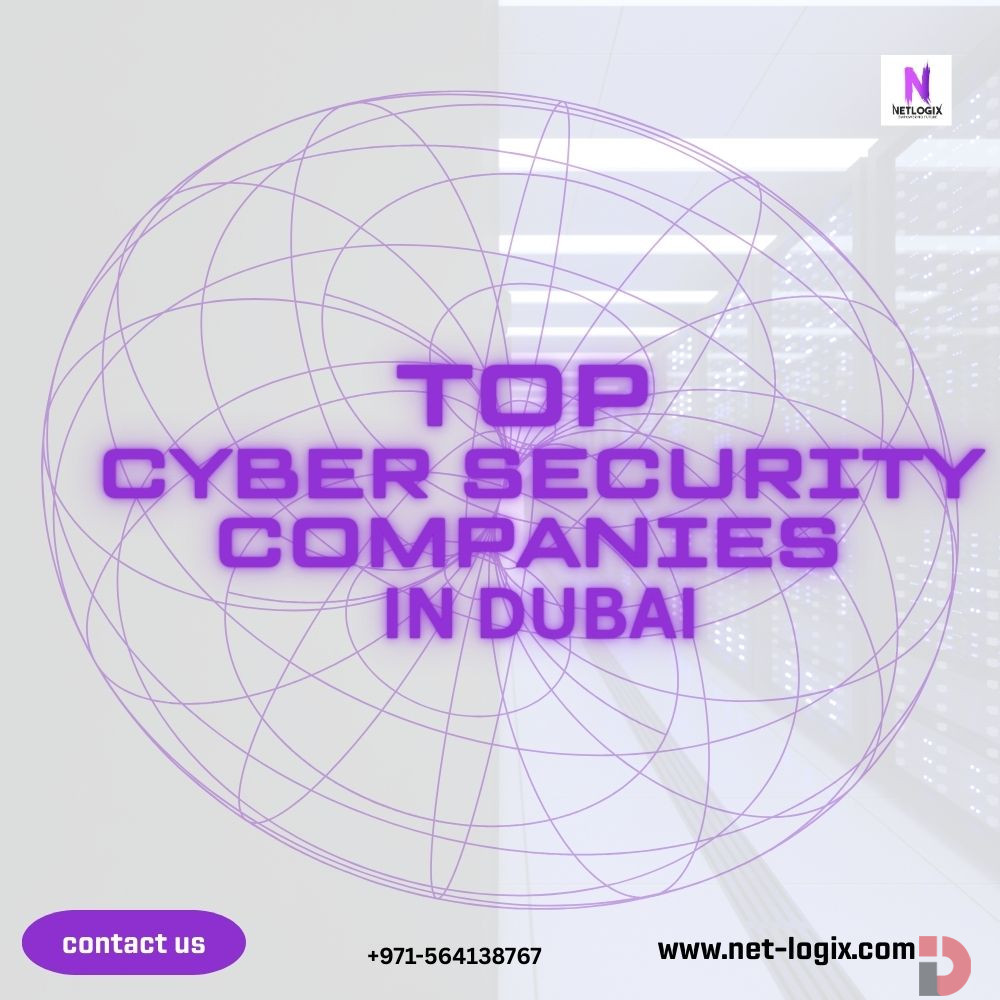 Trusted Top Cyber Security Companies in Dubai with Proven IT Protectio