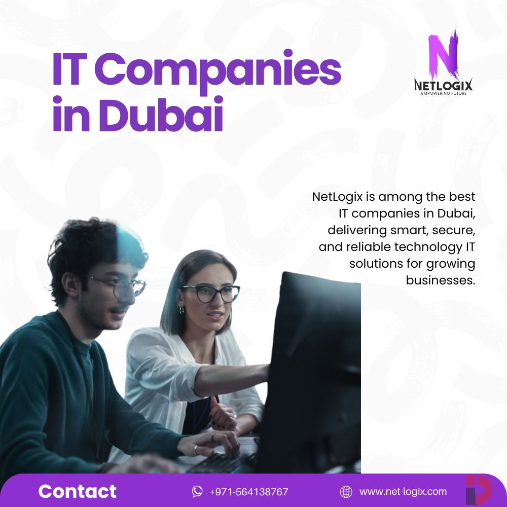 Trusted IT Companies in Dubai for Reliable Business Technology Solutio